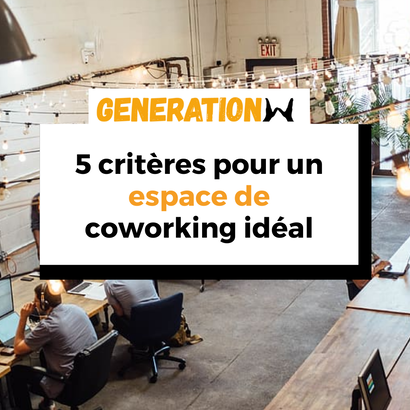 5 critères pour un espace de coworking idéal